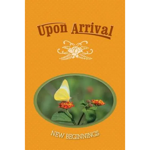 Upon Arrival: New Beginnings