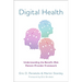 Digital Health: Understanding the Benefit-Risk Patient-Provider Framework