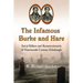 The Infamous Burke and Hare: Serial Killers and Resurrectionists of Nineteenth Century Edinburgh
