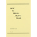 How to Bring about Peace (#21)