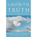 The Growth of Truth: A True Story of the Heaven and Hell of a Psychic Medium