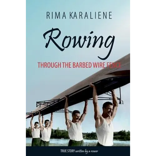 Rowing Through the Barbed Wire Fence