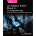 A Common-Sense Guide to AI Engineering: Build Production-Ready LLM Applications