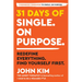 31 Days of Single on Purpose: Redefine Everything. Find Yourself First.