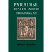 Paradise Dislocated: Morris, Politics, Art