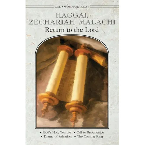 God's Word for Today: Haggai, Zechariah, Malachi