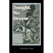 Tonight, We Dream