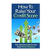 How To Raise Your Credit Score: The Ultimate Guide To Your Total Money Makeover