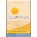 Mindfulness: Be Mindful. Live in the Moment.
