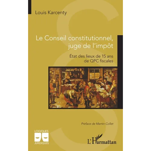 Le Conseil constitutionnel, juge de l'impôt: État des lieux de 15 ans de QPC fiscales