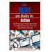 Ruby on Rails in Action: Building Dynamic Web Applications Leverage Rails to build robust and maintainable web apps