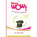 El Efecto WOW(R): Los pasos para sorprender