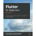 Flutter for Beginners - Second Edition: An introductory guide to building cross-platform mobile applications with Flutter 2.5 and Dart