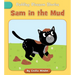 Sam in the Mud