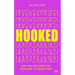 Hooked: Why We Are Addicted and How to Break Free