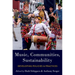 Music, Communities, Sustainability: Developing Policies and Practices