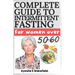 Complete Guide to Intermittent Fasting for Women Over 50-60: Intermittent Fasting Heal Your Body for Weight Loss, Health, and Anti-Aging