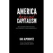 America Beyond Capitalism: Reclaiming Our Wealth, Our Liberty, and Our Democracy