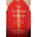 The Accidental Anglican: The Surprising Appeal of the Liturgical Church