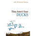 They Aren't Your Ducks
