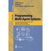 Programming Multi-Agent Systems: First International Workshop, Promas 2003, Melbourne, Australia, July 15, 2003, Selected Revised and Invited Papers
