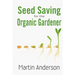 Seed Saving for the Organic Gardener