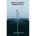 Untold Secrets from My Past