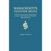 Records of the Massachusetts Volunteer Militia, Called Out by the Governor of Massachusetts to Suppress a Threatened Invasion During the War of 1812-1
