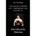 Lessons from St. Th駻鑚e of Lisieux: The Life of St. Th駻鑚e