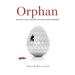 Orphan: The Quest to Save Children with Rare Genetic Disorders