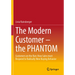 The Modern Customer - The Phantom: Customers on the Run: How Sales Must Respond to Radically New Buying Behavior