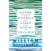 A Guide Through the District of the Lakes in the North of England;With a Description of the Scenery, For the Use of Tourists and Residents