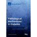 Pathological Mechanisms in Diabetes