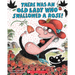 There Was an Old Lady Who Swallowed a Rose!