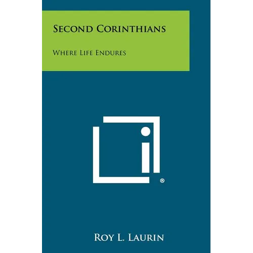 Second Corinthians: Where Life Endures