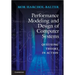 Performance Modeling and Design of Computer Systems: Queueing Theory in Action