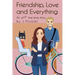 Friendship, Love and Everything