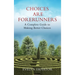 Choices Are Forerunners: A Complete Guide to Making Better Choices