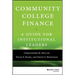 Community College Finance: A Guide for Institutional Leaders