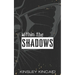 Within the Shadows