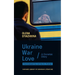 Ukraine, War, Love: A Donetsk Diary