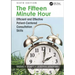 The Fifteen Minute Hour: Efficient and Effective Patient-Centered Consultation Skills, Sixth Edition