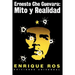 Ernesto Che Guevara: Mito y Realidad
