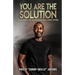 You Are the Solution: Awakening the Entrepreneurial Spirit Within