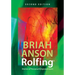 Rolfing(r): Stories of Personal Empowerment