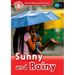 Sunny and Rainy