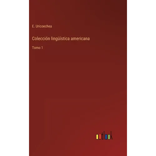 Colección lingüística americana: Tomo 1