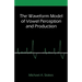 The Waveform Model of Vowel Perception and Production