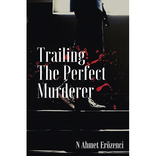 Trailing the Perfect Murderer