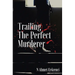 Trailing the Perfect Murderer